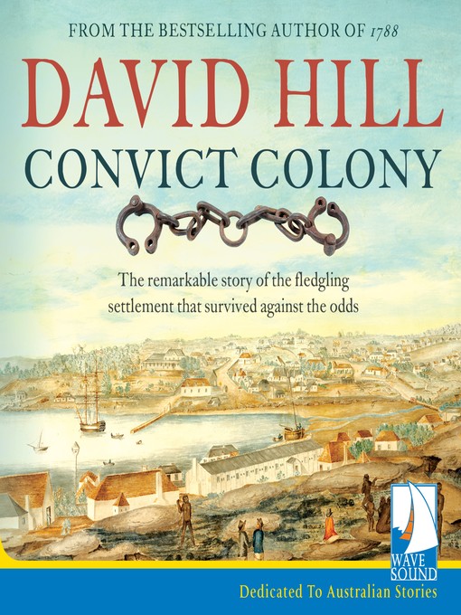 Title details for Convict Colony by David Hill - Available